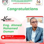 Daaru Salaam University officially announces the nomination of Eng Ahmed Mohamed Osman to be the Director General of Daaru Salaam Foundation.
