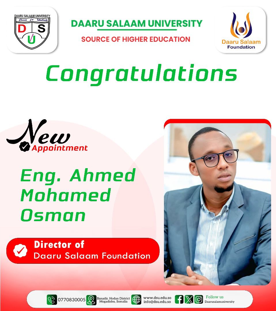 Daaru Salaam University officially announces the nomination of Eng Ahmed Mohamed Osman to be the Director General of Daaru Salaam Foundation.